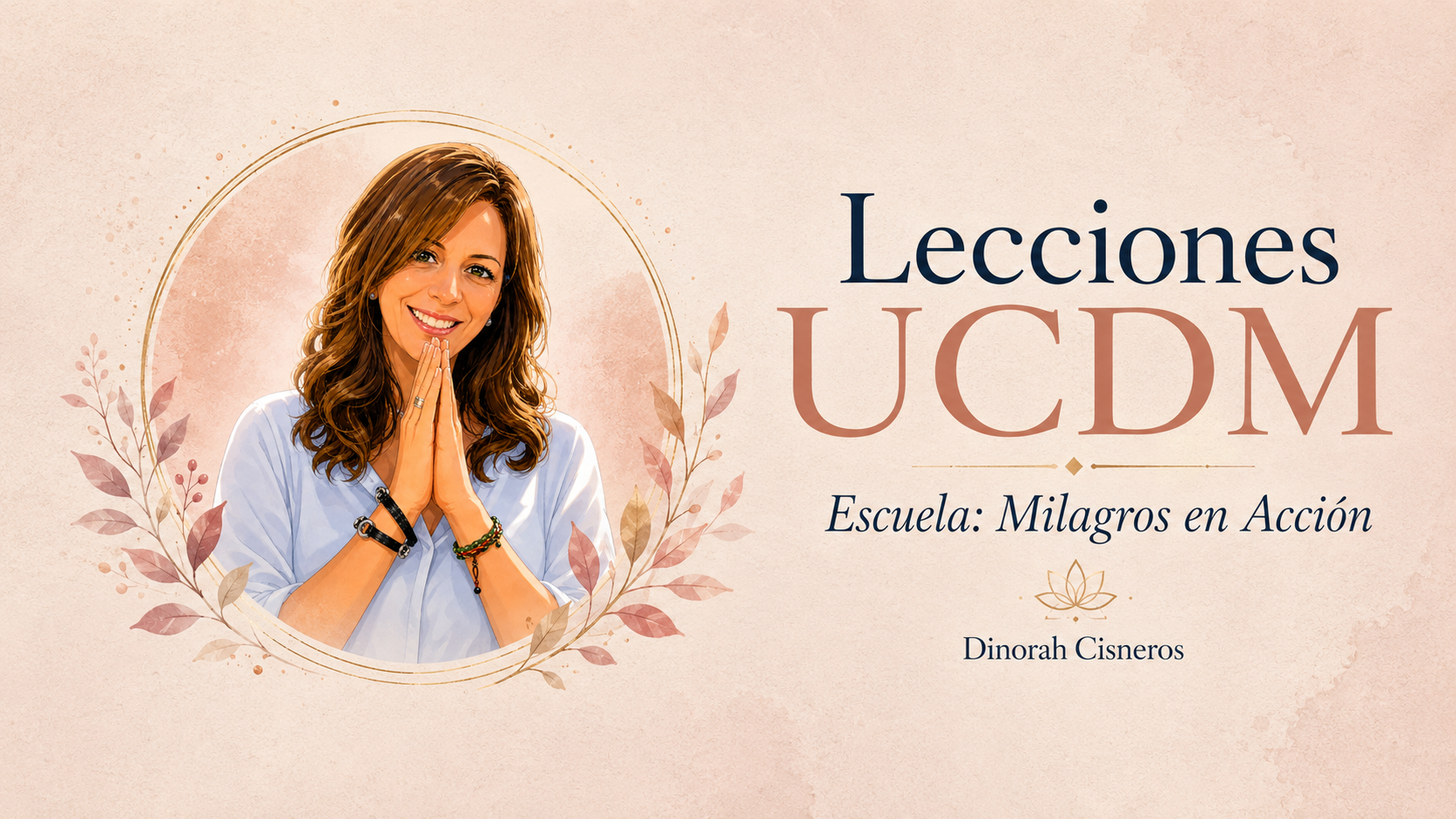 Lecciones UCDM. Escuela: Milagros en Acción